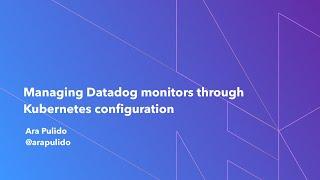 Managing Datadog monitors through Kubernetes configuration