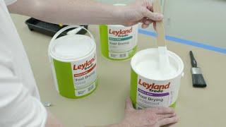 Why should you choose Leyland Trade's Fast Drying range?