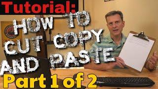 How to Cut, Copy and Paste, Part 1 of 2