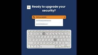 Ready to upgrade your security?