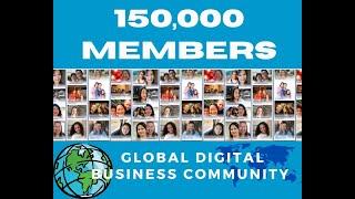 150,000 Members In Global Digital Business All Around The World!!