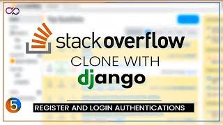 Django StackOverflow Clone | User Register and Login with  and Database | Part 5