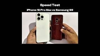 iPhone 16 Pro Max vs Samsung Galaxy s9 - Speed Test