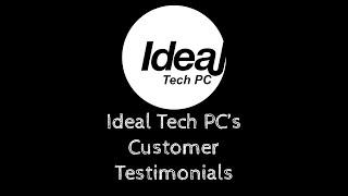 Ideal Tech's Customer Testimonials