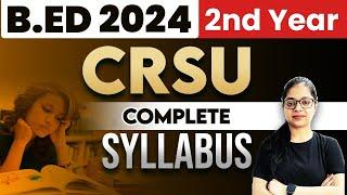 CRSU B.ed 2024: CRSU Complete Exam Syllabus!! | Bed 2nd Year Exam | B.ed Exam 2024