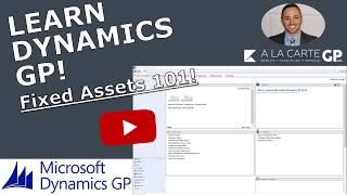 Microsoft Dynamics GP - Fixed Assets 101 - (START USING FIXED ASSETS TODAY!)