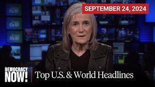 Top U.S. & World Headlines — September 24, 2024