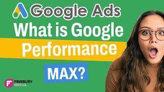 What Is Google Performance Max? | AdWords Campaign