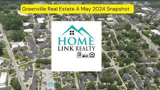 Greenville Real Estate A May 2024 Snapshot