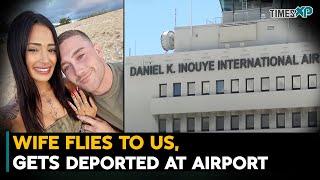 Wife Flies to US To Meet Husband, Gets Deported at Airport