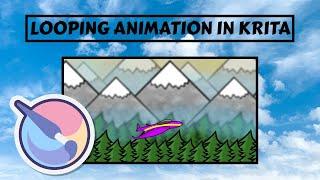 HOW TO CREATE A LOOPING ANIMATION IN KRITA