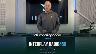 Alexander Popov - Interplay Radioshow #458