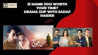 Is Mann Jogi Worth a Watch | Jafaa | Zard Patton Ka Bann | Drama Gup with Sadaf Haider