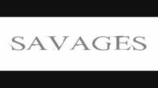 Savages-We Savages