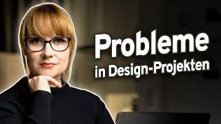 Das große Problem in Design-Projekten