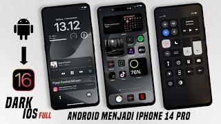 Cara Mengubah Tampilan Android Menjadi iPhone IOS 16 Versi Dark - Android Jadi iPhone 14 Pro