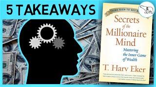 SECRETS OF THE MILLIONAIRE MIND (BY T HARV EKER)