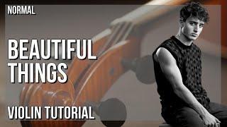 How to play Beautiful Things by Benson Boone on Violin (Tutorial)