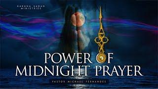 20170114 | KSM | Power of Midnight Prayer | Pastor Michael Fernandes