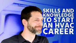 Skills and Knowledge To Start an HVAC Career