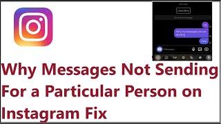 Why Messages Not Sending For a Particular Person on Instagram Fix