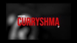 LASHCURRY - CURRYSHMA ( Official Video ) NAYAAB RECORDS