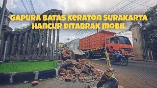 @historyofjava Gapura Batas Keraton Surakarta, hancur ditabrak mobil