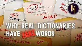 Why Real Dictionaries Have Fake Words