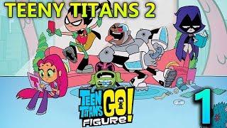 TEENY TITANS 2 - ( TEEN TITANS GO FIGURE ) - FIRST GAMEPLAY WALKTHROUGH - #1