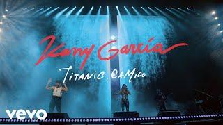 Kany García, Camilo - Titanic (En Vivo Desde PR - Video Oficial)