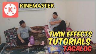 TWIN EFFECTS TAGALOG TUTORIALS  | KINEMASTER | EDITOR