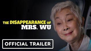 The Disappearance of Mrs. Wu - Official Trailer (2023) Lisa Lu, Michelle Krusiec, Rochelle Ying