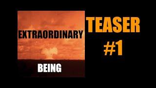 EXTRAORDINARY BEING Season 1 Teaser #mrelovesyou