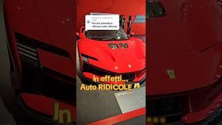 FERRARI? AUTO RIDICOLE🫢​