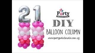 DIY Number Balloon Column Tutorial Party Wholesale Centre