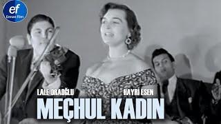 Meçhul Kadın (1955) - Lale Oraloğlu & Hayri Esen