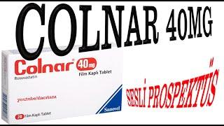 COLNAR (Rosuvastatin) Nedir, Niçin Kullanılır, Nasıl Kullanılır, Yan Etkileri Nelerdir?
