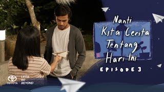 Nanti Kita Cerita Tentang Hari Ini The Series - #NKCTHI Eps 03 (End)