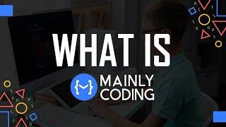 মেইনলি কোডিং কি? | What is Mainly Coding?