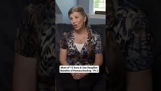 Mom of 13 Sons & 1 Daughter : Benefits of Homeschooling - Pt 2  (See description for full episode!)