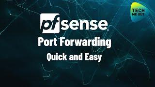 pfSense Port Forwarding (Quick and Easy)