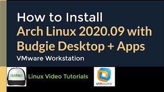 How to Install Arch Linux 2020.09 + Budgie Desktop + Apps + VMware Tools on VMware Workstation