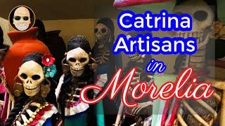 Catrina Artisans in Morelia - (A visit with a truely talented Catrina artisan)