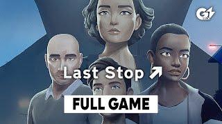 Last Stop - Full Gameplay Walkthrough