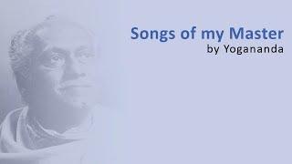 Songs of my Master by Yogananda