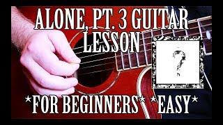 How to Play "Alone, Part 3" by XXXTentacion on Guitar for Beginners *BEST TUTORIAL*