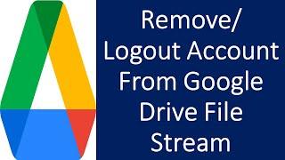 Sign Out and Quit Drive for Desktop | Remove Google Account From Google Drive File Stream