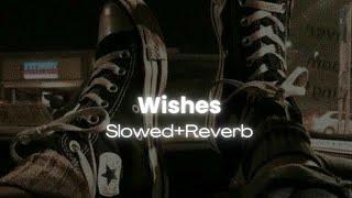 Wishes [Slowed+Reverb] | Hasan Raheem ft. Talwiinder | Umair.