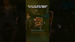 Street Kid isn't Phased by passed out Mom.. #cyberpunk2077 #shorts