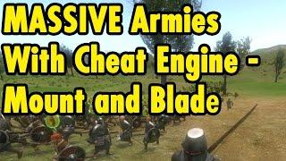 MASSIVE Armies with Cheat Engine - Mount and Blade